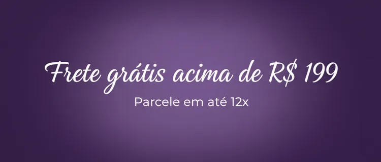Frete grátis acima de R$ 199 e parcelamento em até 12x